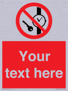 Custom Prohibition No metallic articles or watches